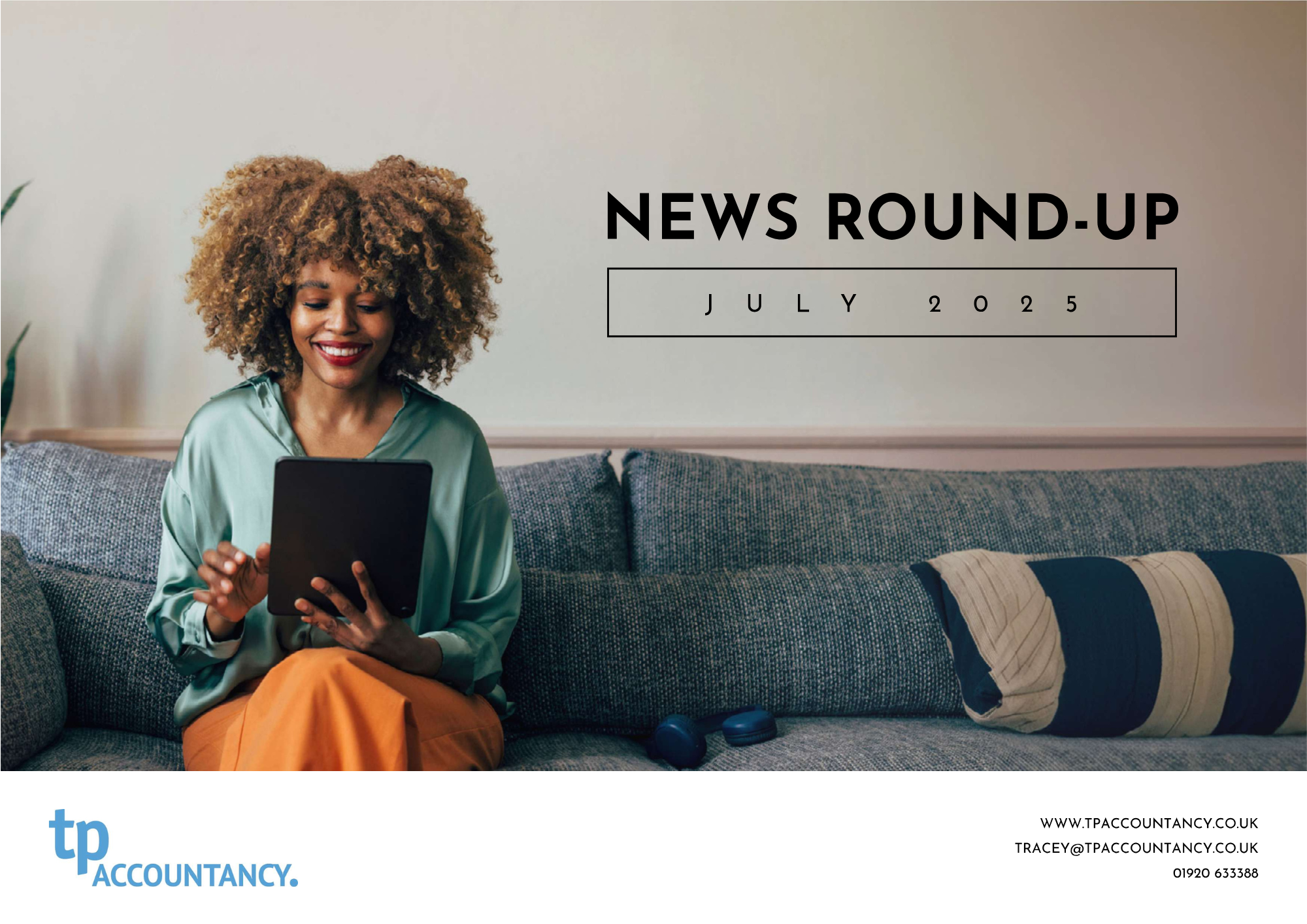 This is our latest News Round Up for July 2025.